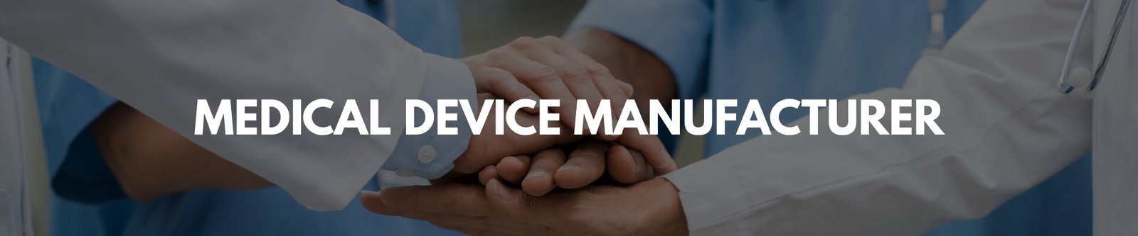 MEDICAL Devices Manufactuerer